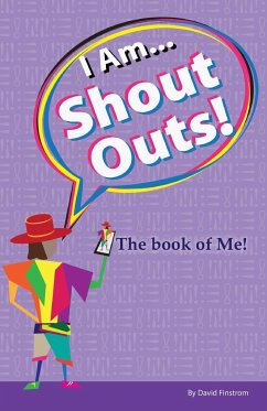 I Am... Shout Outs! The book of me! - Finstrom, David