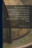 Department of University Extension, Extension Course Sheets, The Course in Institutional Management, 1948, 1949, 1950