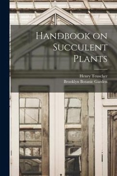 Handbook on Succulent Plants - Teuscher, Henry