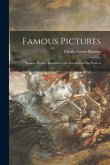 Famous Pictures: Famous Pictures Described With Anecdotes of the Painters