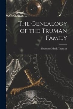 The Genealogy of the Truman Family - Truman, Ebenezer Mack