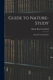 Guide to Nature-study: for the Use of Teachers