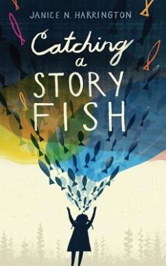 Catching a Storyfish - Harrington, Janice N.