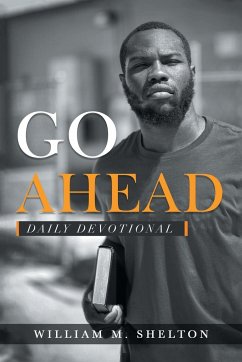 Go Ahead - Shelton, William M.