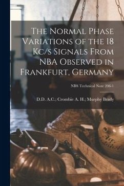 The Normal Phase Variations of the 18 Kc/s Signals From NBA Observed in Frankfurt, Germany; NBS Technical Note 206-1