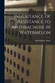 Inheritance of Resistance to Anthracnose in Watermelon