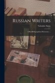 Russian Writers: a Bio-bibliographical Dictionary ...