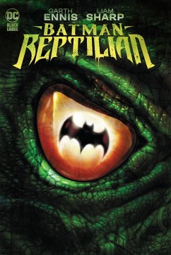 Batman: Reptilian - Ennis, Garth; Sharp, Liam