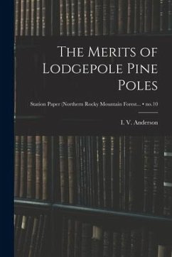 The Merits of Lodgepole Pine Poles; no.10