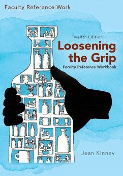 Loosening the Grip 12th Edition, Faculty Reference Workbook - Kinney, Jean