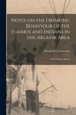 Notes on the Drinking Behaviour of the Eskimos and Indians in the Aklavik Area: a Preliminary Report