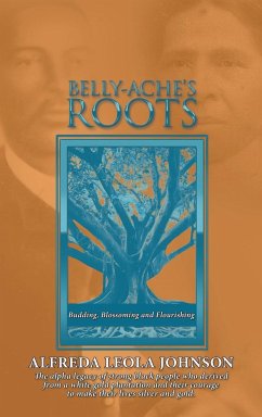 Belly-Ache's Roots - Johnson, Alfreda Leola