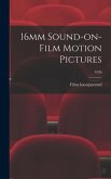 16mm Sound-on-Film Motion Pictures; 1936