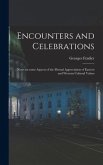 Encounters and Celebrations; Notes on Some Aspects of the Mutual Appreciation of Eastern and Western Cultural Values