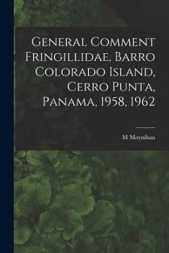 General Comment Fringillidae, Barro Colorado Island, Cerro Punta, Panama, 1958, 1962 - Moynihan, M.