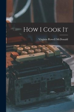 How I Cook It - McDonald, Virginia Rowell