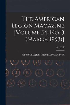 The American Legion Magazine [Volume 54, No. 3 (March 1953)]; 54, no 3