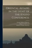 Oriental Affairs in the Light of the Kyoto Conference.