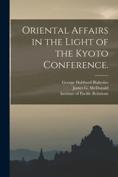 Oriental Affairs in the Light of the Kyoto Conference. - Blakeslee, George Hubbard