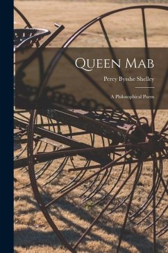 Queen Mab: a Philosophical Poem - Shelley, Percy Bysshe