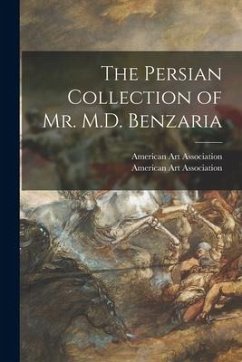 The Persian Collection of Mr. M.D. Benzaria