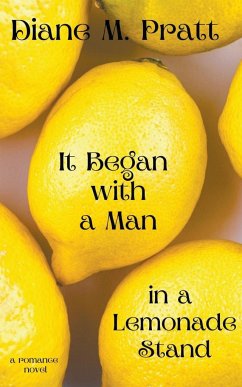 It Began with a Man in a Lemonade Stand - Pratt, Diane M.