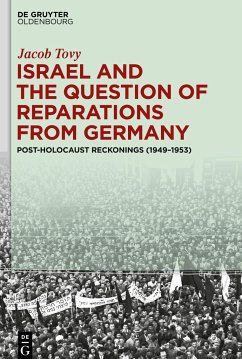 Israel and the Question of Reparations from Germany - Tovy, Jacob