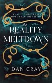 The Reality Meltdown (eBook, ePUB)