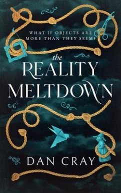 The Reality Meltdown (eBook, ePUB) - Cray, Dan