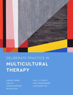 Deliberate Practice in Multicultural Therapy - Harris, Jordan; Jin, Joel; Hoffman, Sophia