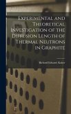 Experimental and Theoretical Investigation of the Diffusion Length of Thermal Neutrons in Graphite