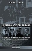 La diplomacia del engaño: un relato de la traición de los gobiernos de Inglaterra y los Estados Unidos