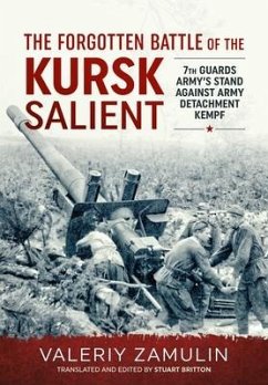 The Forgotten Battle of the Kursk Salient - Zamulin, Valeriy
