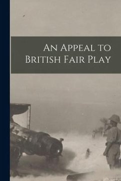 An Appeal to British Fair Play - Anonymous