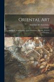Oriental Art: Orientalia, Semi-precious Stones, Porcelains, Potteries, Enamels and Furniture