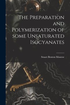 The Preparation and Polymerization of Some Unsaturated Isocyanates - Monroe, Stuart Benton