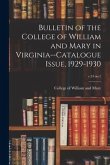 Bulletin of the College of William and Mary in Virginia--Catalogue Issue, 1929-1930; v.24 no.1