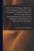 Effect of Lateral Area on the Lateral Stability and Control Characteristics of an Airplane as Determined by Tests of a Model in the Langley Free-fligh
