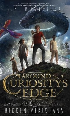Around Curiosity's Edge: Hidden Meridians - Hostetler, J. P.