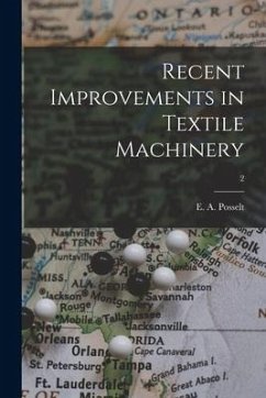 Recent Improvements in Textile Machinery; 2