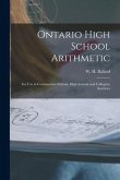 Ontario High School Arithmetic [microform]: for Use in Continuation Schools, High Schools and Collegiate Institutes