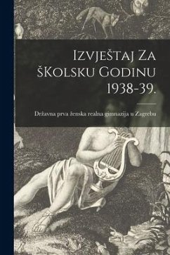 Izvjestaj Za Skolsku Godinu 1938-39.