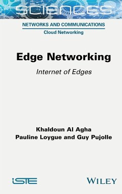 Edge Networking - Al Agha, Khaldoun; Loygue, Pauline; Pujolle, Guy