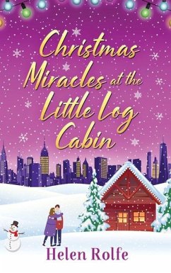 Christmas Miracles at the Little Log Cabin - Rolfe, Helen