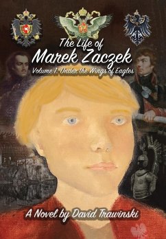 The Life of Marek Zaczek Volume 1 - Trawinski, David