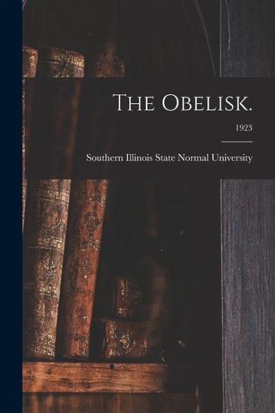 The Obelisk.; 1923 The Obelisk.; 1923