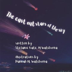 The Cast Out Stars of the Sky - Watchorna, Stefanie Kate M.