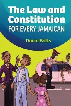 The Law and Constitution for Every Jamaican - Batts, David