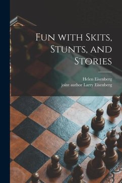 Fun With Skits, Stunts, and Stories - Eisenberg, Helen