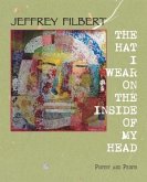 The Hat I Wear on the Inside of My Head: Poetry and Prints